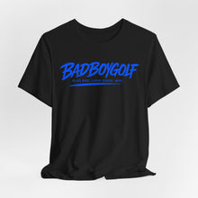 Load image into Gallery viewer, BadBoyGolf On and Off No Layups Tee