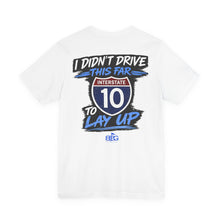 Load image into Gallery viewer, I-10 No Layups Tee