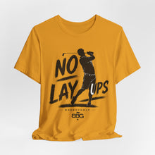 Load image into Gallery viewer, No Lay Ups Golf Tee_ Have Fun