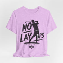 Load image into Gallery viewer, No Lay Ups Golf Tee_ Have Fun