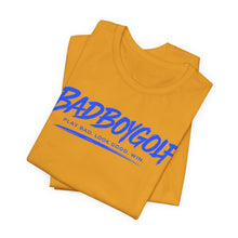 Load image into Gallery viewer, BadBoyGolf On and Off No Layups Tee